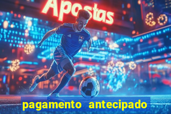 pagamento antecipado na estrela bet